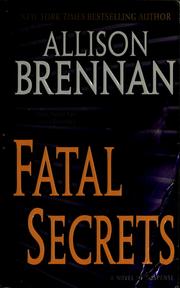 Fatal secrets by Allison Brennan