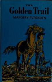 Cover of: The golden trail by Margery Evernden