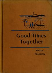 Cover of: Good times together by Arthur Irving Gates