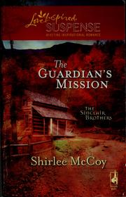 The guardian's mission by Shirlee McCoy