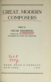 Cover of: Great modern composers by Oscar Thompson, Oscar Thompson