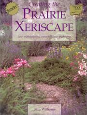 Cover of: Creating the Prairie Xeriscape: Low-maintenance, Water-efficient Gardening