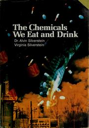 Cover of: The chemicals we eat and drink by Alvin Silverstein