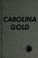 Cover of: Carolina gold