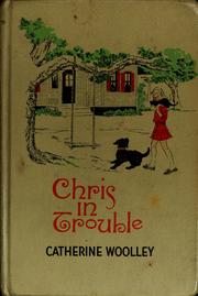 Cover of: Chris in trouble by Catherine Woolley