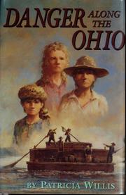 Danger along the Ohio by Patricia Willis