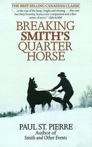 Cover of: Breaking Smith's Quarter Horse by Paul st Pierre, Paul St. Pierre