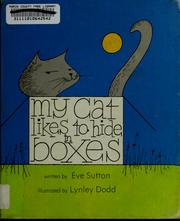 Cover of: My cat likes to hide in boxes by Eve Sutton
