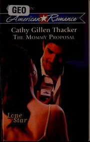 Cover of: The mommy proposal by Cathy Gillen Thacker