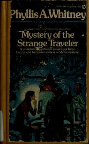 Cover of: Mystery of the strange traveler | Phyllis A. Whitney