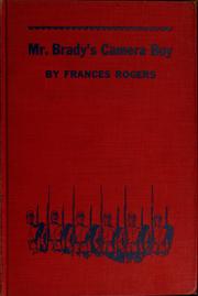Cover of: Mr. Brady's camera boy by Frances Rogers