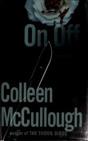 Cover of: On, off by Colleen McCullough, Colleen McCullough