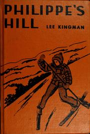 Cover of: Philippe's hill by Lee Kingman
