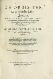 Cover of: De orbis terrae concordia libri quatuor: multiiuga eruditione ac pietate referti, quibus nihil hoc tam perturbato rerum statu uel utilius, uel accommodatius potuisse in publicum edi, quiuis aequus lector iudicabit