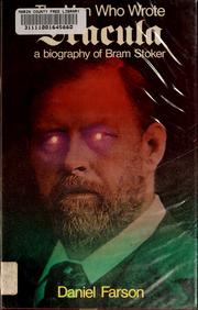 Cover of: The man who wrote Dracula: a biography of Bram Stoker