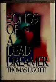 Cover of: Songs of a dead dreamer by Thomas Ligotti