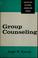 Cover of: Group counseling