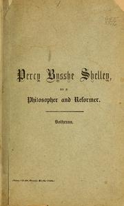 Cover of: Percy Bysshe Shelley as a philosopher and reformer by Charles Sotheran