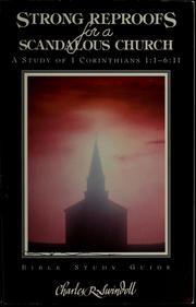 Cover of: Strong reproofs for a scandalous church: a study of 1 Corinthians 1:1-6:11 : Bible study guide