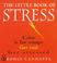 Cover of: The Little Book of Stress