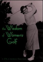 Cover of: The wisdom of women's golf by Criswell Freeman
