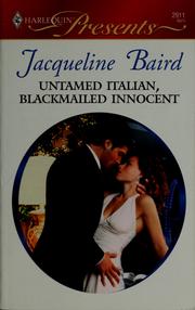 Cover of: Untamed Italian, blackmailed innocent by Jacqueline Baird