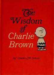 The Wisdom of Charlie Brown by Charles M. Schulz