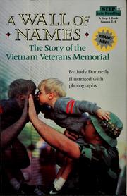 Cover of: A wall of names: the story of the Vietnam Veterans Memorial