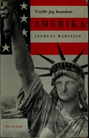 Cover of: Varför jag beundrar Amerika by Jacques Maritain