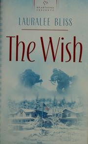Cover of: The wish by Lauralee Bliss