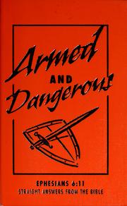 Cover of: Armed and dangerous: straight answers from the Bible
