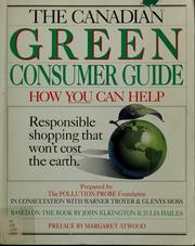 Cover of: The Canadian green consumer guide by Warner Troyer, William M. Glenn, John Elkington, Glenys Moss, Warner Troyer