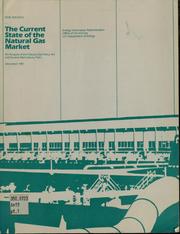 Cover of: The current state of the natural gas market by United States. Energy Information Administration. Natural Gas Division