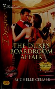 Cover of: The Duke's boardroom affair by Michelle Celmer