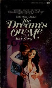 Cover of: The dream's on me: a love story