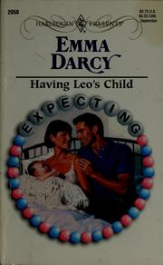 Cover of: Having Leo's child by Emma Darcy