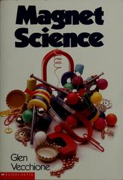 Cover of: Magnet science by Glen Vecchione