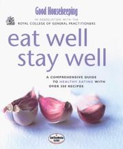 Cover of: "Good Housekeeping" Eat Well, Stay Well (Good Housekeeping Cookery Club) by Good Housekeeping Institute, Royal College of General Practitioners.