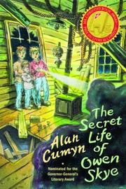 Cover of: The secret life of Owen Skye by Alan Cumyn