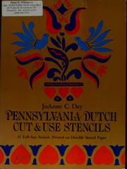 Cover of: Pennsylvania Dutch cut & use stencils by JoAnne C. Day
