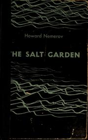 Cover of: The salt garden by Howard Nemerov, Howard Nemerov