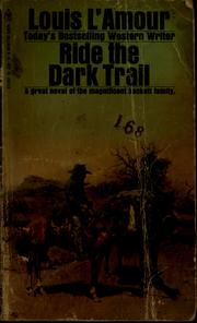 Cover of: Ride the dark trail by Louis L'Amour