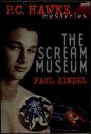 Cover of: The scream museum by Paul Zindel