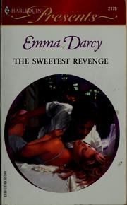 Cover of: The Sweetest Revenge by Emma Darcy