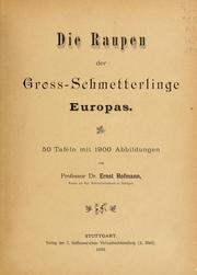 Cover of: Die Raupen der gross-schmetterlinge Europas