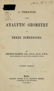 Cover of: A treatise on the analytic geometry of three dimensions