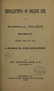 Cover of: Recollections of college life, at Marshall college, Mercersburg, Pa., from 1839-1845: narrative, with reflections