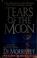 Cover of: Tears of the moon