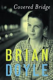 Cover of: Covered Bridge by Brian Doyle
