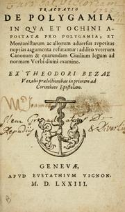 Cover of: Tractatio de polygamia in qva et Ochini apostatae pro polygamia by Théodore de Bèze